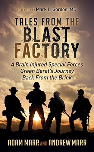 Imagen de archivo de Tales From the Blast Factory: A Brain Injured Special Forces Green Beret's Journey Back From the Brink a la venta por BooksRun