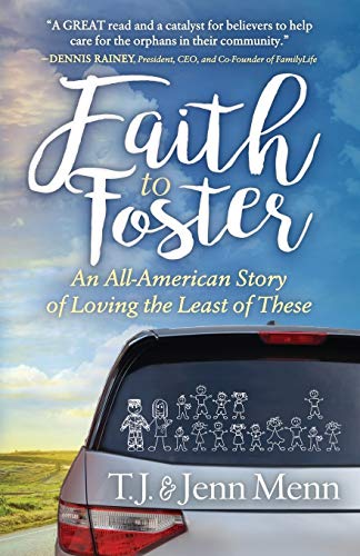 Imagen de archivo de Faith to Foster: An All-American Story of Loving the Least of These a la venta por ZBK Books