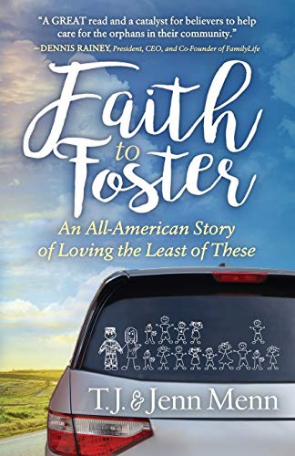 Stock image for Faith to Foster: An All-American Story of Loving the Least of These for sale by ZBK Books