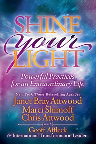 Imagen de archivo de Shine Your Light: Powerful Practices for an Extraordinary Life a la venta por Your Online Bookstore