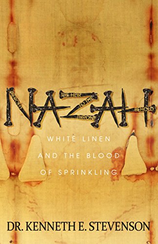 Stock image for NAZAH: White Linen and the Blood of Sprinkling for sale by Zoom Books Company