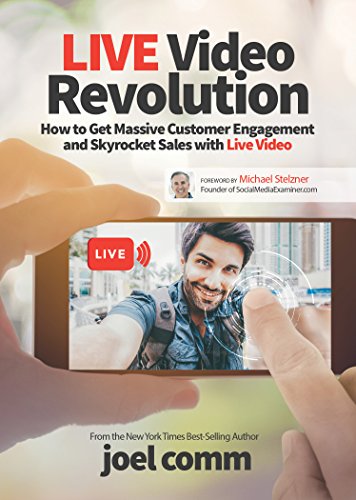 Imagen de archivo de Live Video Revolution: How to Get Massive Customer Engagement and Skyrocket Sales with Live Video a la venta por Lakeside Books