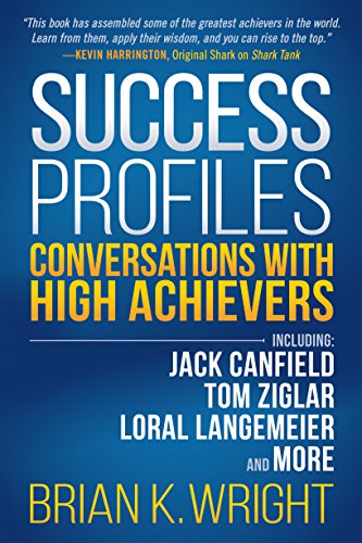 Stock image for Success Profiles: Conversations With High Achievers Including Jack Canfield, Tom Ziglar, Loral Langemeier and More for sale by SecondSale