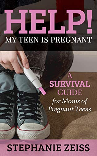 Imagen de archivo de Help! My Teen Is Pregnant : A Survival Guide for Moms of Pregnant Teens a la venta por Better World Books