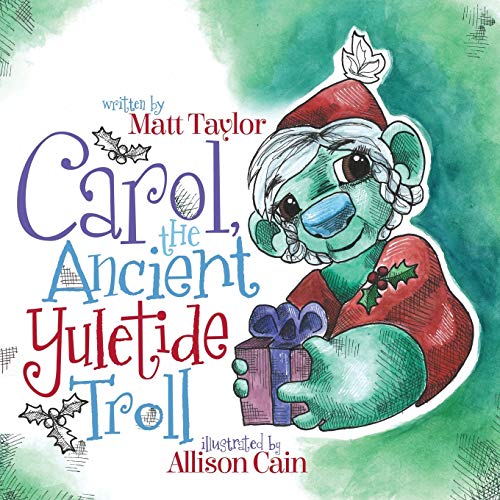 Beispielbild fr Carol, the Ancient Yuletide Troll zum Verkauf von Gulf Coast Books