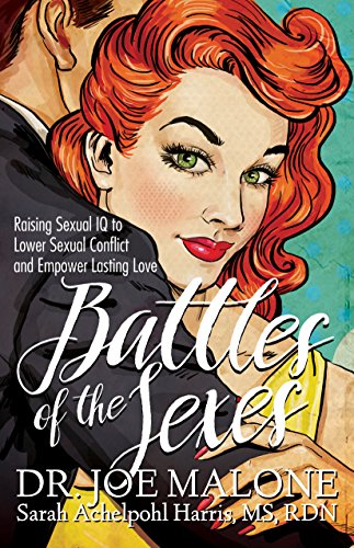9781683508779: Battles of the Sexes: Raising Sexual IQ to Lower Sexual Conflict and Empower Lasting Love