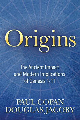 Stock image for Origins: The Ancient Impact and Modern Implications of Genesis 1-11 for sale by ZBK Books