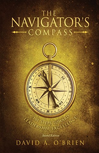 Stock image for The Navigator's Compass: 101 Steps Toward Leadership Excellence for sale by Discover Books