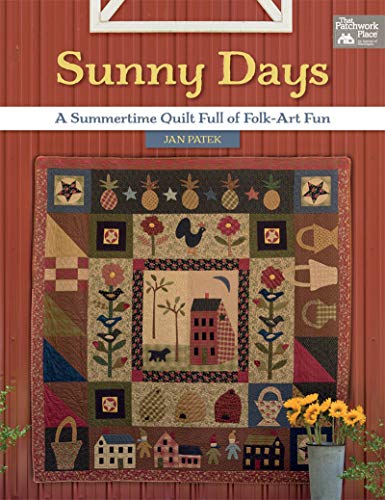 Beispielbild fr Sunny Days: A Summertime Quilt Full of Folk-Art Fun zum Verkauf von PlumCircle