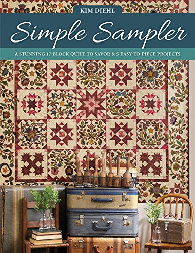Stock image for Simple Sampler: A Stunning 17-Block Quilt to Savor 5 Easy-to-Piece Projects for sale by Book Outpost