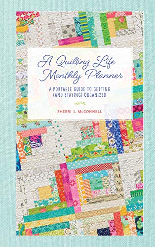 Beispielbild fr A Quilting Life Monthly Planner: A Portable Guide to Getting (and Staying) Organized zum Verkauf von Buchpark