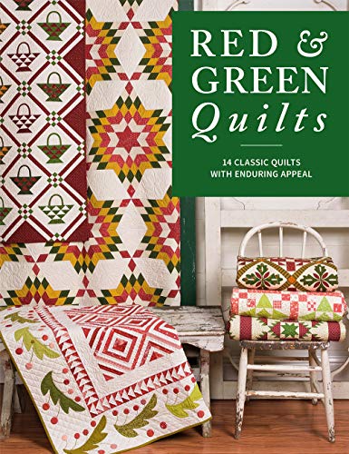 Stock image for Red & Green Quilts: 14 Classic Quilts with Enduring Appeal for sale by PlumCircle