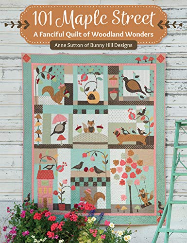 Stock image for 101 Maple Street: A Fanciful Quilt of Woodland Wonders for sale by Dream Books Co.