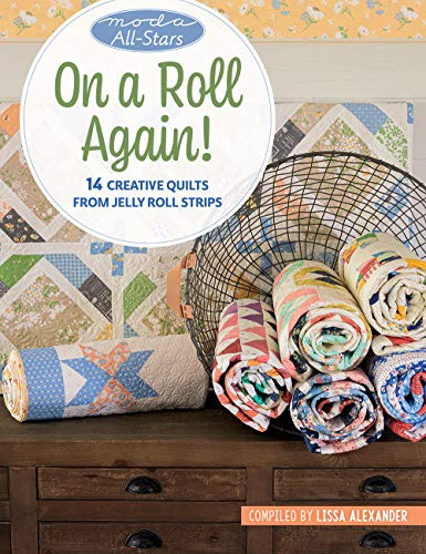 Imagen de archivo de Moda All-Stars - On a Roll Again!: 14 Creative Quilts from Jelly Roll Strips a la venta por Book Outpost