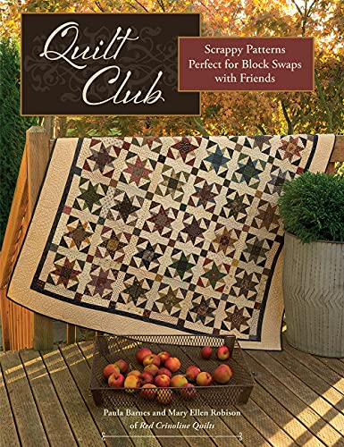 Stock image for Quilt Club: Scrappy Patterns Perfect for Block Swaps with Friends for sale by Book Outpost