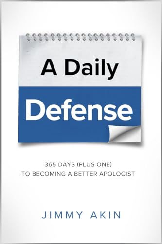 Stock image for A Daily Defense: 365 Days ( plus one) to Becoming a Better Apologist for sale by Books Unplugged