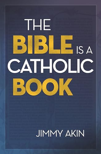 Stock image for The Bible Is a Catholic Book for sale by -OnTimeBooks-