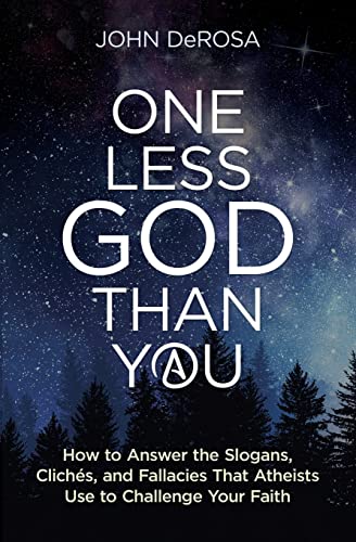 Stock image for One Less God Than You: How to Answer the Slogans, ClichFs, and Fallacies That Atheists Use to Challenge Your Faith for sale by Lakeside Books