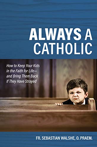 9781683572190: Always a Catholic: How to Keep