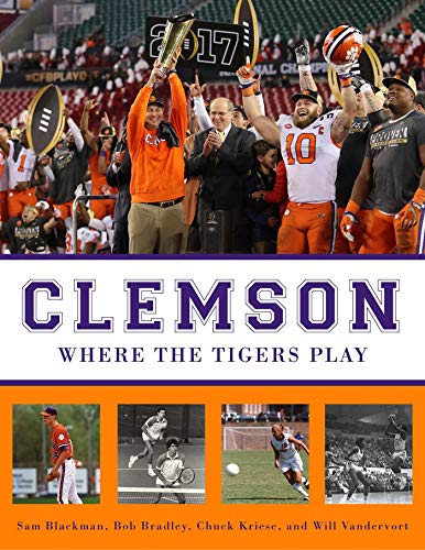 Stock image for Clemson: Where the Tigers Play for sale by SecondSale