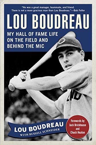 9781683580461: Lou Boudreau: My Hall of Fame Life on the Field and Behind the Mic