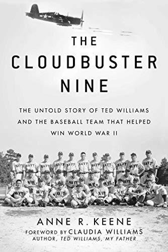 9781683582076: The Cloudbuster Nine: The Untold Story of Ted Williams and the Baseball Team That Helped Win World War II