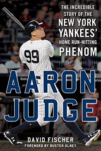 Stock image for Aaron Judge: The Incredible Story of the New York Yankees' Home Run?Hitting Phenom for sale by Your Online Bookstore