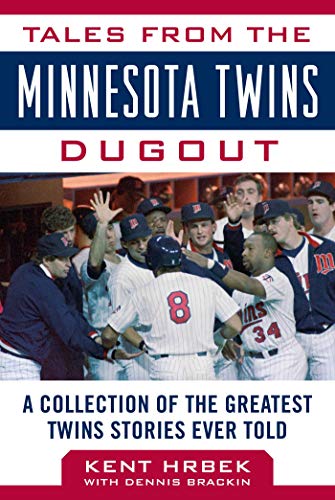 Stock image for Tales from the Minnesota Twins Dugout: A Collection of the Greatest Twins Stories Ever Told for sale by Revaluation Books