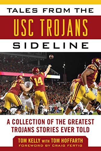 Stock image for Tales from the USC Trojans Sideline: A Collection of the Greatest Trojans Stories Ever Told (Tales from the Team) for sale by Goodwill Southern California