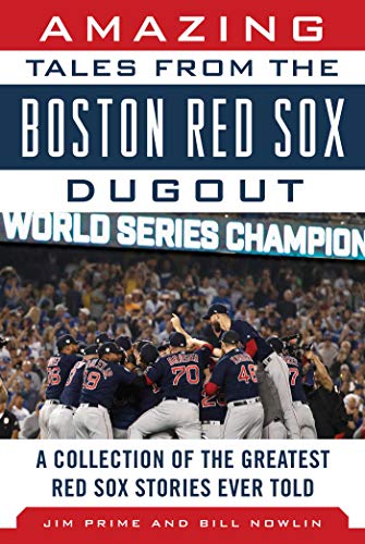 Beispielbild fr Amazing Tales from the Boston Red Sox Dugout: A Collection of the Greatest Red Sox Stories Ever Told zum Verkauf von ThriftBooks-Atlanta