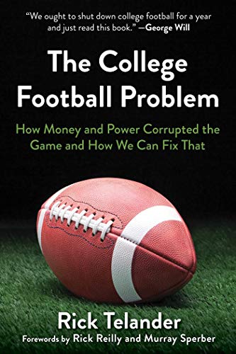 Beispielbild fr The College Football Problem : How Money and Power Corrupted the Game and How We Can Fix That zum Verkauf von Better World Books