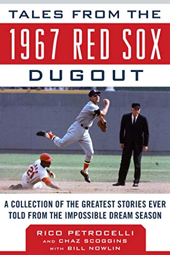 Stock image for Tales from the 1967 Red Sox Dugout: A Collection of the Greatest Stories Ever Told from the Impossible Dream Season for sale by Revaluation Books