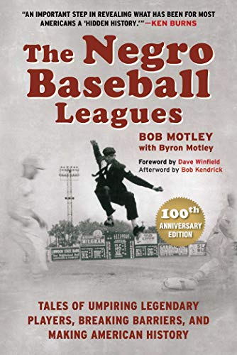 Stock image for The Negro Baseball Leagues: Tales of Umpiring Legendary Players, Breaking Barriers, and Making American History for sale by HPB Inc.