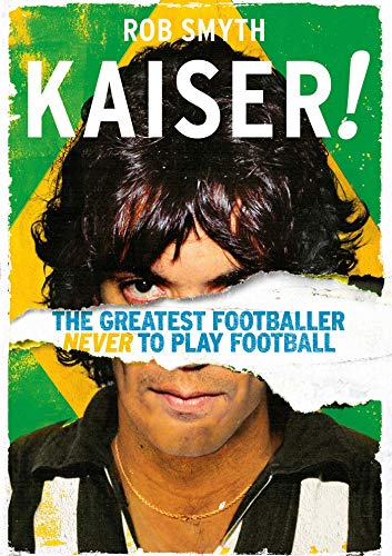 Stock image for Kaiser!: The Greatest Footballer Never to Play Football for sale by Book Deals