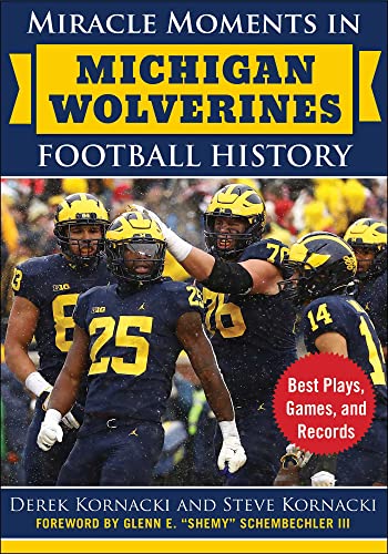 Stock image for Miracle Moments in Michigan Wolverines Football History : Best Plays, Games, and Records for sale by GreatBookPrices