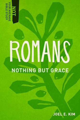 Beispielbild fr Romans: Nothing but Grace (Not Your Average Bible Study) zum Verkauf von Monster Bookshop