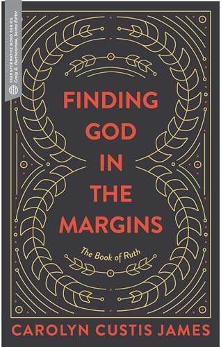 Beispielbild fr Finding God in the Margins: The Book of Ruth (Transformative Word) zum Verkauf von SecondSale