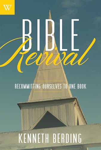 Stock image for Bible Revival: Recommitting Ourselves to One Book for sale by Indiana Book Company