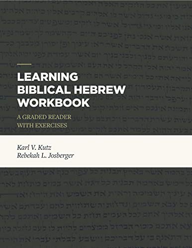 9781683592440: Learning Biblical Hebrew Workbook: A Graded Reader with Exercises