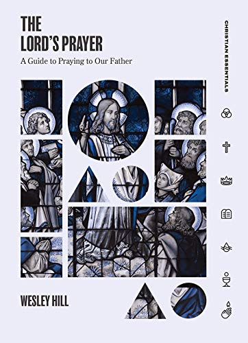 Beispielbild fr The Lord's Prayer: A Guide to Praying to Our Father (Christian Essentials) zum Verkauf von SecondSale