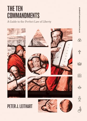 Beispielbild fr The Ten Commandments: A Guide to the Perfect Law of Liberty (Christian Essentials) zum Verkauf von BooksRun