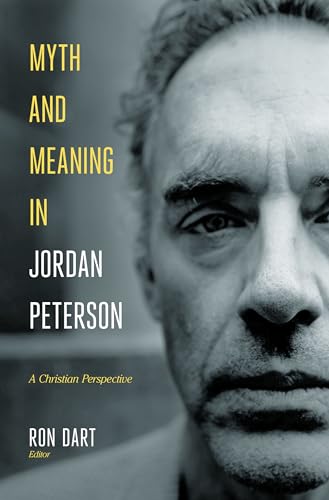 Stock image for Myth and Meaning in Jordan Peterson: A Christian Perspective for sale by SecondSale