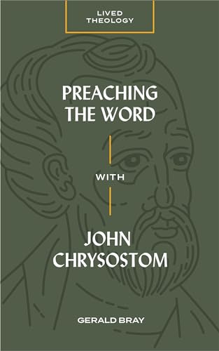 Beispielbild fr Preaching the Word With John Chrysostom zum Verkauf von Blackwell's