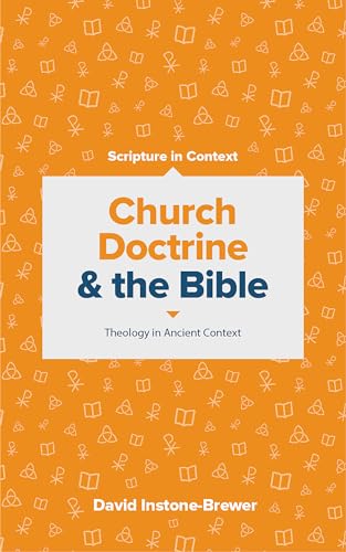 Beispielbild fr Church Doctrine and the Bible: Theology in Ancient Context (Scripture in Context Series) zum Verkauf von SecondSale