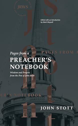 Beispielbild fr Pages from a Preachers Notebook: Wisdom and Prayers from the Pen of John Stott zum Verkauf von BooksRun