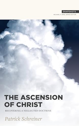 Imagen de archivo de The Ascension of Christ: Recovering a Neglected Doctrine (Snapshots) a la venta por ZBK Books