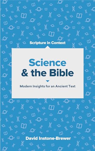 Beispielbild fr Science and the Bible: Modern Insights for an Ancient Text (Scripture in Context Series) zum Verkauf von SecondSale