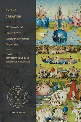 Imagen de archivo de Evil and Creation: Historical and Constructive Essays in Christian Dogmatics (Studies in Historical and Systematic Theology) a la venta por HPB-Red