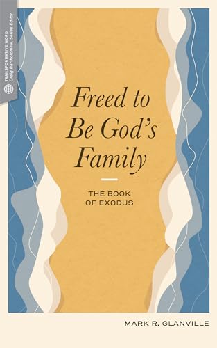 Imagen de archivo de Freed to Be God's Family : The Book of Exodus a la venta por Better World Books
