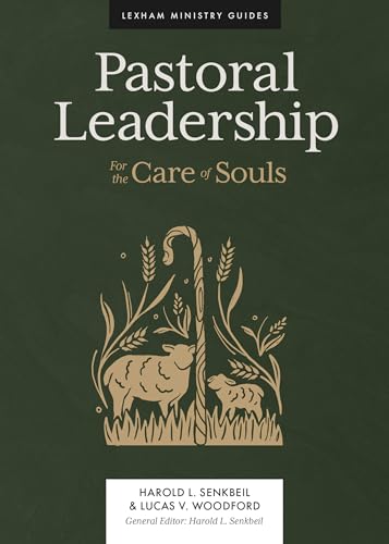 Stock image for Pastoral Leadership: For the Care of Souls (Lexham Ministry Guides) for sale by HPB Inc.